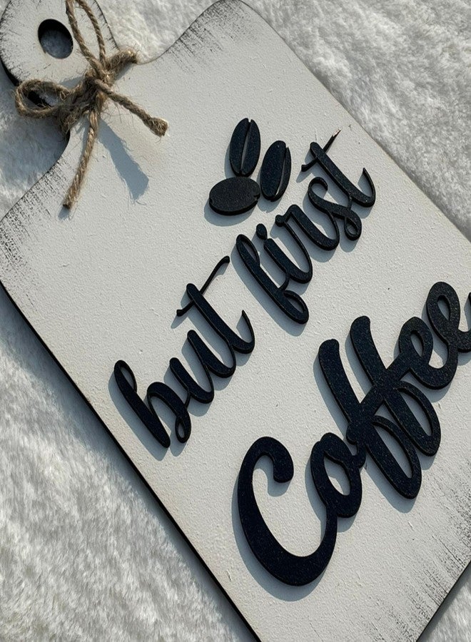 Chalk My Theme But First Coffee Quote Chop Board Wooden Wall Art for Kitchen, Cafe, Restaurant, Dining Table | Kitchen Decoration Item | Kitchen Wall Decor | Kitchen Wall Hanging Décor - Image 5